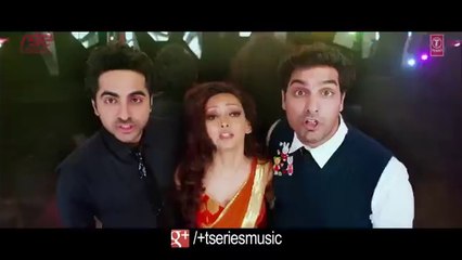 DHAK DHAK KARNE LAGA NAUTANKI SAALA- VIDEO SONG ★ AYUSHMANN KHURRANA, KUNAAL ROY KAPUR ★