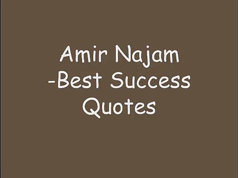 Amir Najam-Best Success Quotes