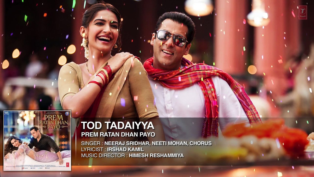 Tod Tadaiyya Full Song (Audio) - Prem Ratan Dhan Payo