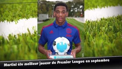 Premier League, Martial élu meilleur joueur du mois de septembre