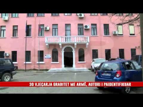 30 VJEÇARJA GRABITET ME ARMË, AUTORI I PAIDENTIFIKUAR