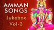 Amman Devotional Songs Jukebox - Vol 3 - Navarathri Special Video Songs