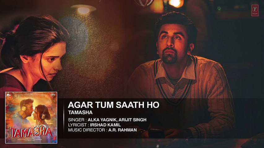 Agar Tum Saath Ho FULL HD Video Song 2015 By Tamasha Movie 2015 Ranbir Kapoor, Deepika Padukone