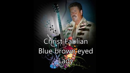 Christ Fablian - Blue brown eyed Lady.