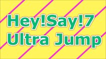Hey!Say!7 ultra Jump 2015年10月15日 岡本圭人 Hey! Say! 7 Ultra Power うるぱわ