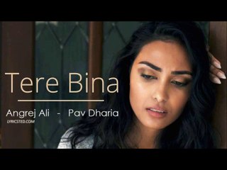 Tere Bina By Angrej Ali