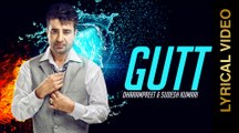 GUTT | DHARAMPREET & SUDESH KUMARI | LYRICAL VIDEO | New Punjabi Songs 2015