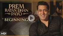 Prem Ratan Dhan Payo - Beginnings - Salman Khan & Sooraj Barjatya - Diwali 2015