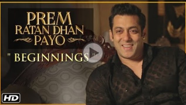 Prem Ratan Dhan Payo - Beginnings - Salman Khan & Sooraj Barjatya - Diwali 2015