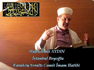 Hafız Ümit AYDIN / Yeraltı Camii İmam Hatibi & Cuma Vaazı