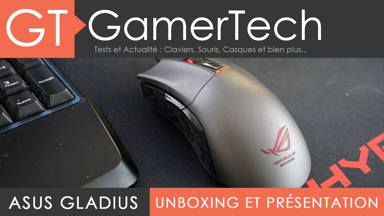 TEST Asus ROG Gladius - Souris Gamer