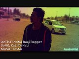 Kali Denali-(NoMi Raaj Rapper)-New-song