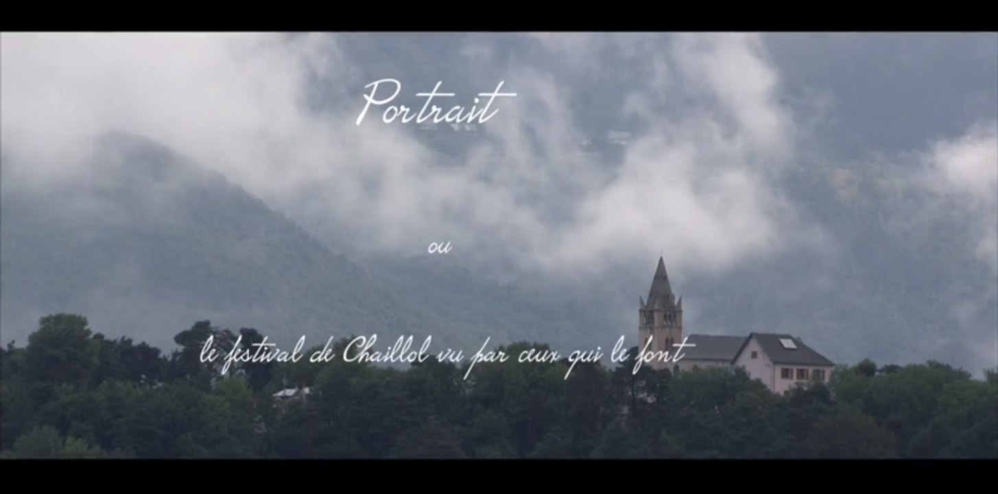 Un portrait du festival de Chaillol par ceux qui le font ...