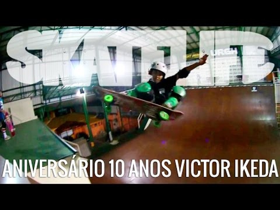 Victor Ikeda #SKATELIFE | Festa de aniversário de 10 anos