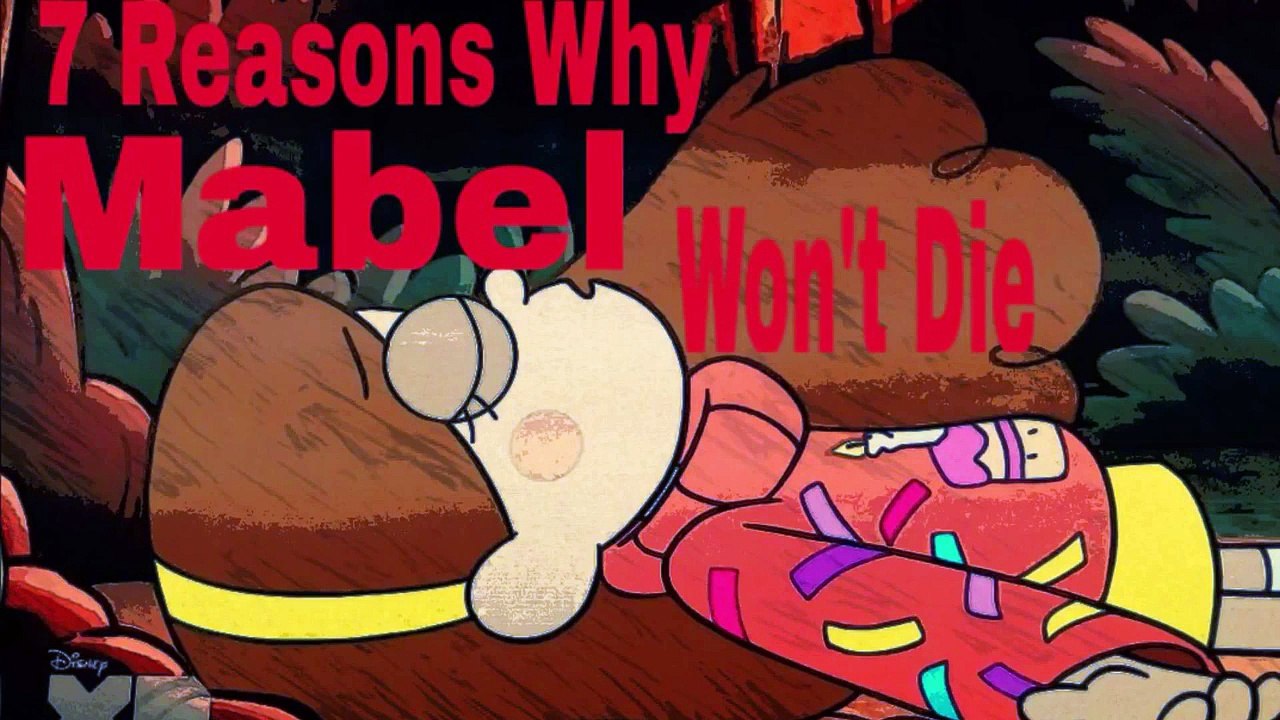 7 Reasons Why Mabel Pines Wont Die | Gravity Falls