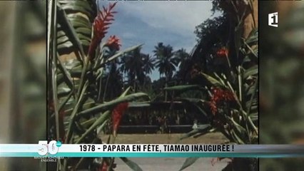 1978-Papara en fête, Tiamao inaugurée- Archives Polynésie1ère n°41