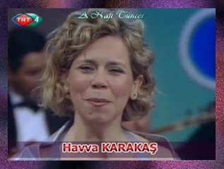 Havva KARAKAŞ *Bahçalarda Börülce Oynar Gelin Görümce*