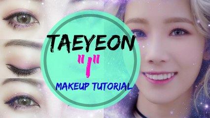 Kim Taeyeon - "I" Makeup Tutorial