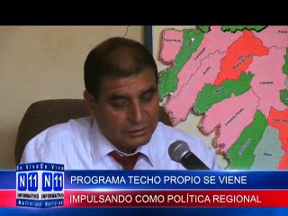N11 PROGRAMA TECHO PROPIO SE VIENE IMPULSANDO COMO POLITICA REGIONAL EN LAS 11 PROVINCIAS DE LA REGION