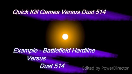 Quick kill games versus Dust 514