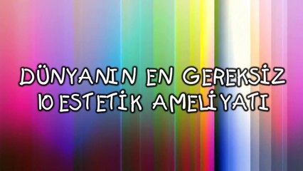 Dünyanın En Kötü 10 Estetik Ameliyatı Olan Kadın - Kadın Videoları