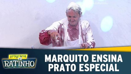 Marquito ensina prato especial