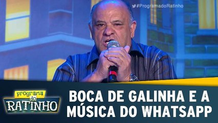 Boca de Galinha e a música do WhatsApp