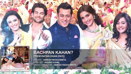 Himesh Reshamiya- Bachpan Kahan  - Prem Ratan Dhan Payo