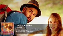 Tu Koi Aur Hai FULL AUDIO Song _ Tamasha _ Ranbir Kapoor, Deepika Padukone _ T-Series - Video Dailymotion