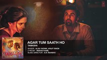 Agar Tum Saath Ho FULL AUDIO Song Tamasha  Ranbir Kapoor, Deepika Padukone  T-Series