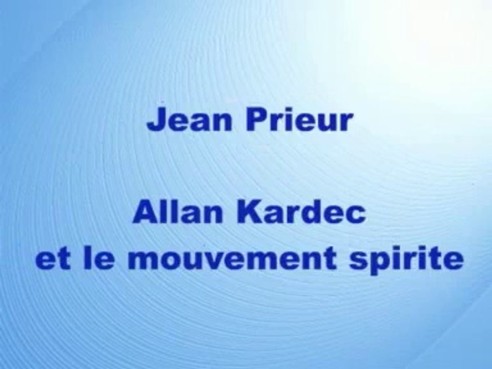 Jean Prieur - Allan Kardec - Spiritisme