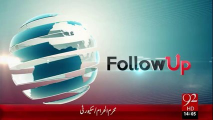 Follow UP 17- 0ct -2015 - 92 News HD