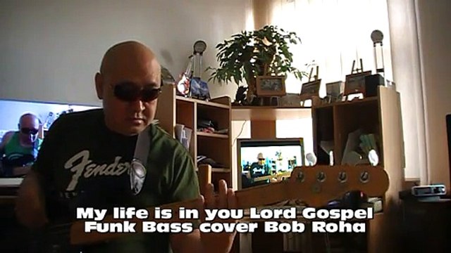 My life is in you Lord Gospel Funk Bass cover Bob Roha
