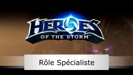 Heroes of the Storm | Guide : Le rôle de spécialiste