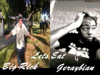 Big Rick Ft. Geraybian-Lets Eat