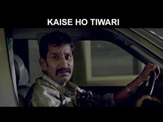 Fox Star Quickies : Mr.X - Kaise Ho Tiwari?