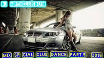 Mix Spécial Club Dance Part.5 (2015)