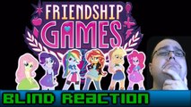【Blind Reaction】Equestria Girls - Friendship Games (pt1)