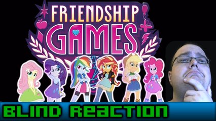【Blind Reaction】Equestria Girls - Friendship Games (pt2)