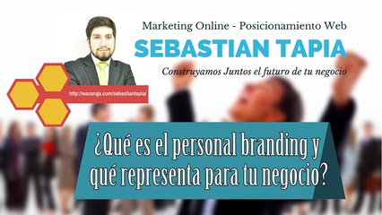 Qué es el personal branding y qué representa para tu negocio