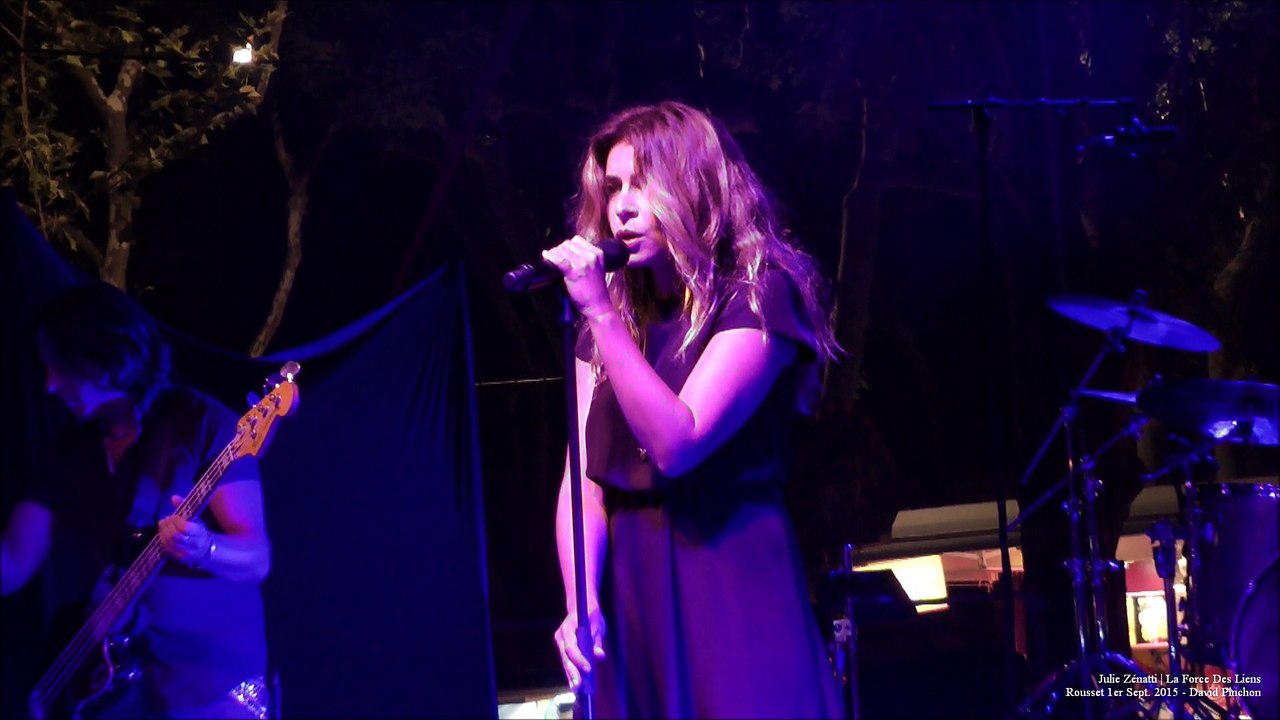 Julie Zenatti | La Force Des Liens (live inédit Sept. 2015 Rousset)