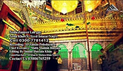 syed intazar naqvi nohakhawan 3-zanjeer leh gay