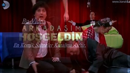 Arkadaşım Hoşgeldin En Komik Sahneler #9