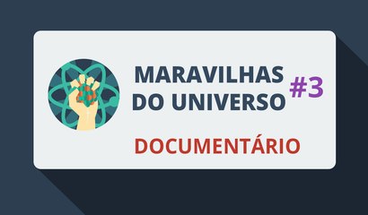 Maravilhas do Universo #3/4 (Documentário)