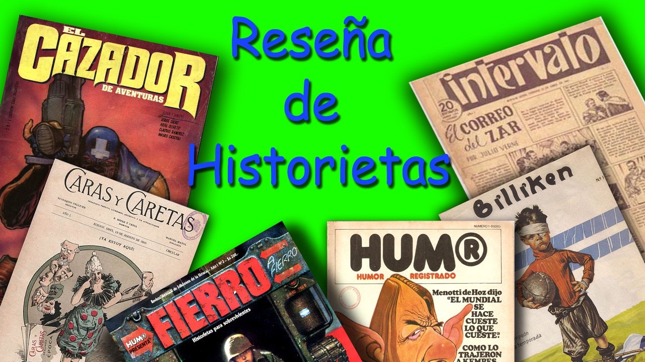 Reseña de Historietas /// Capítulo 03 /// Historietas Argentinas