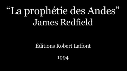 “La Prophétie des Andes” de James Redfield (1994) Éditions Robert Laffont