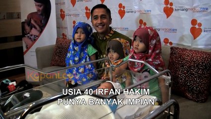 Ini Impian Irfan Hakim Memasuki Umur 40 Tahun