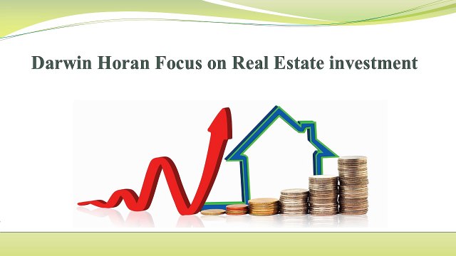 Darwin Horan Focus on Real Estate investment