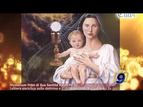 TOTUS TUUS | Mysterium Fidei di Sua Santità Paolo PP. VI - 2a parte (20 ottobre)