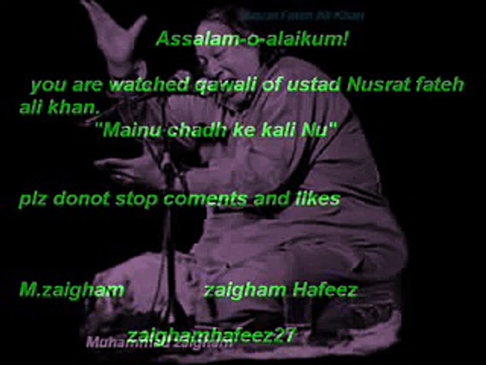 mainu chad k kali nu tur chaliya.full Qawwali {upload by SAjid Hussain }